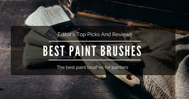 best paint brushes 2017