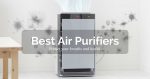 Best Air Purifiers 2018-2019 Best Air Purifiers 2019