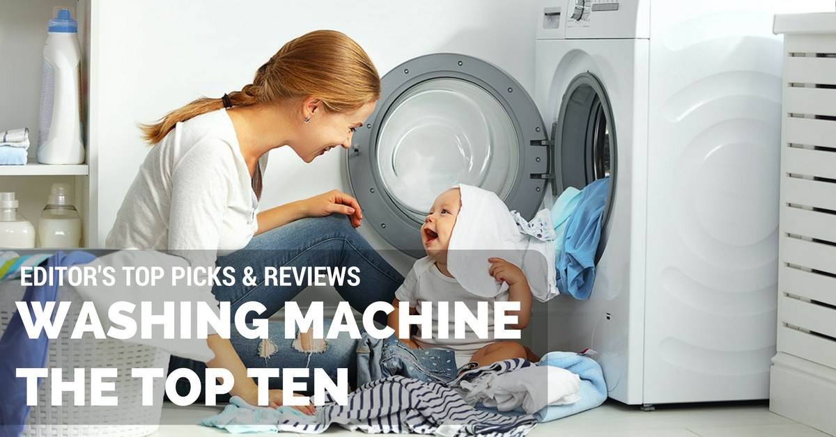 TOP 10 WASHING MACHINES