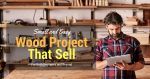 wood projects that sell
