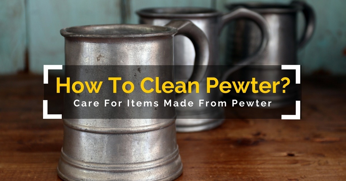 How to clean pewter?