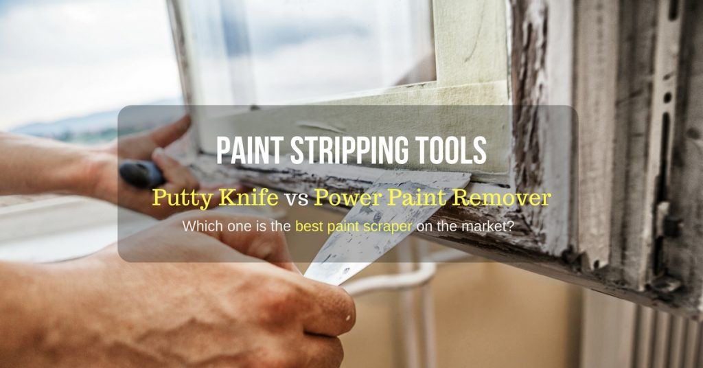 Top 13 Paint Stripping Tools Which One Is The Best Paint