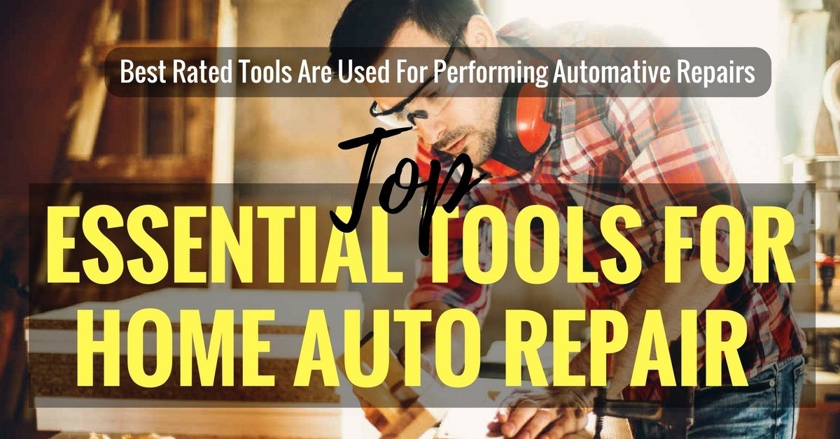 Top Essential Tools For Home Auto Repair 2019 Best Rated Are Top Essential Tools For Home Auto Repair Feb 2019 Best Rated Are Used Performing Automative Repairs