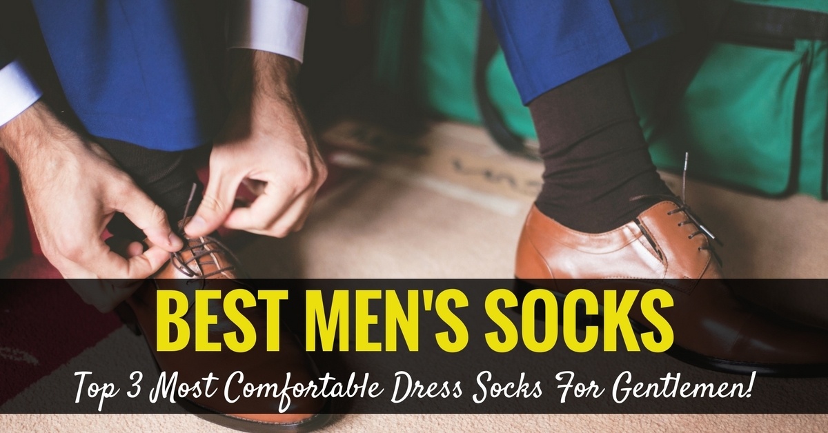Best Men S Socks Top 3 Most Comfortable Dress Socks For Gentlemen