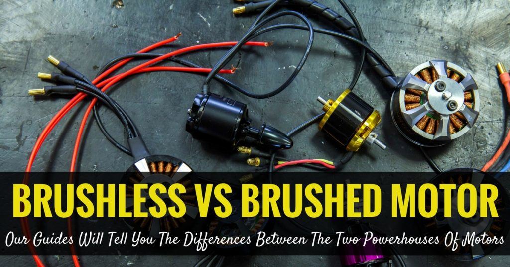 Brushless Vs Brushed Motor Our Guides Will Tell You The Differences
