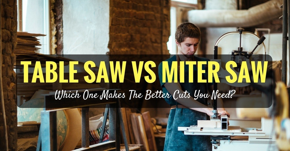 Table Saw Vs Miter Which One Makes