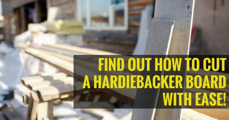 Best Way To Cut Hardiebacker